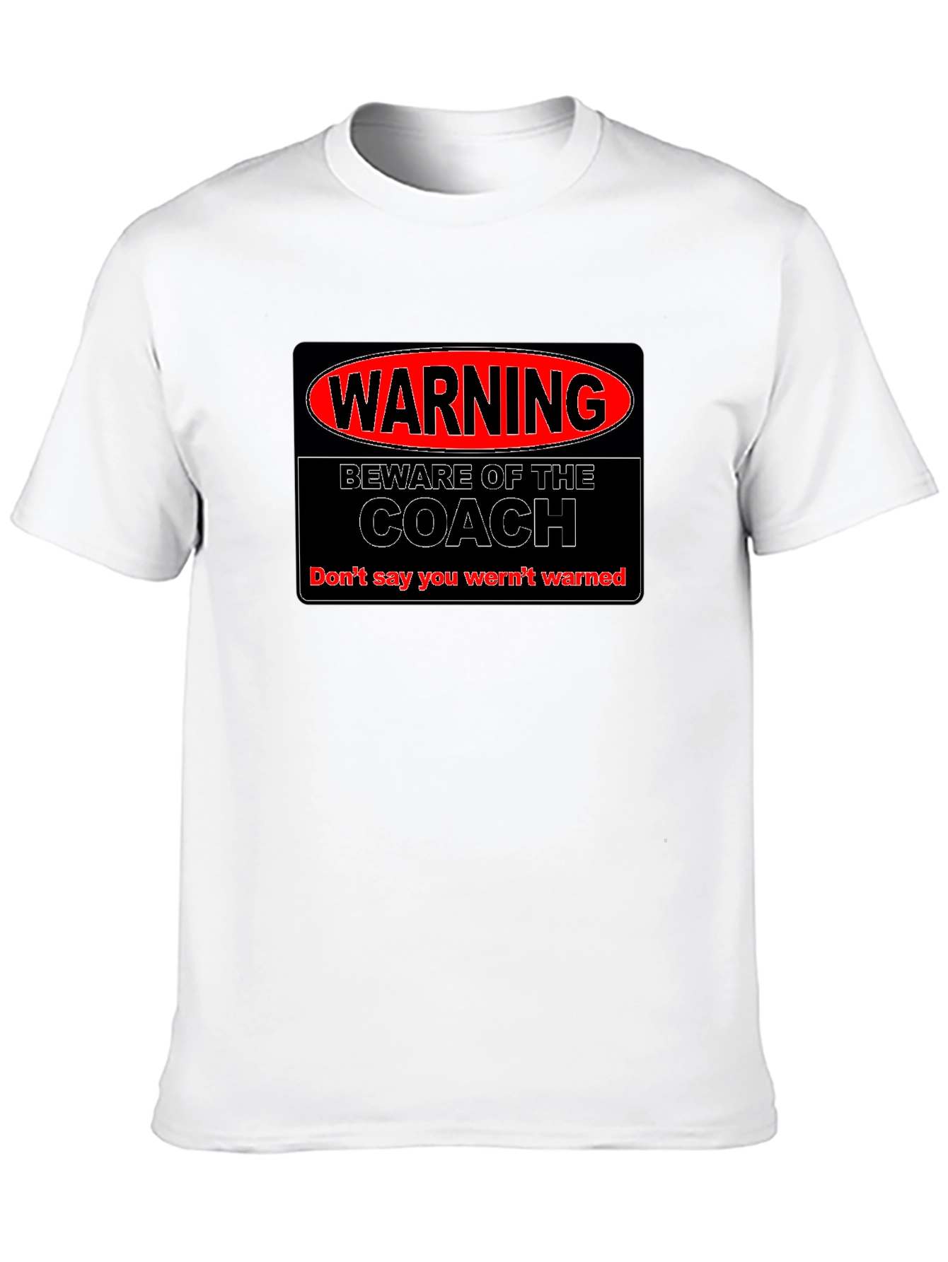 Warning Beware of Coach Black T-Shirt