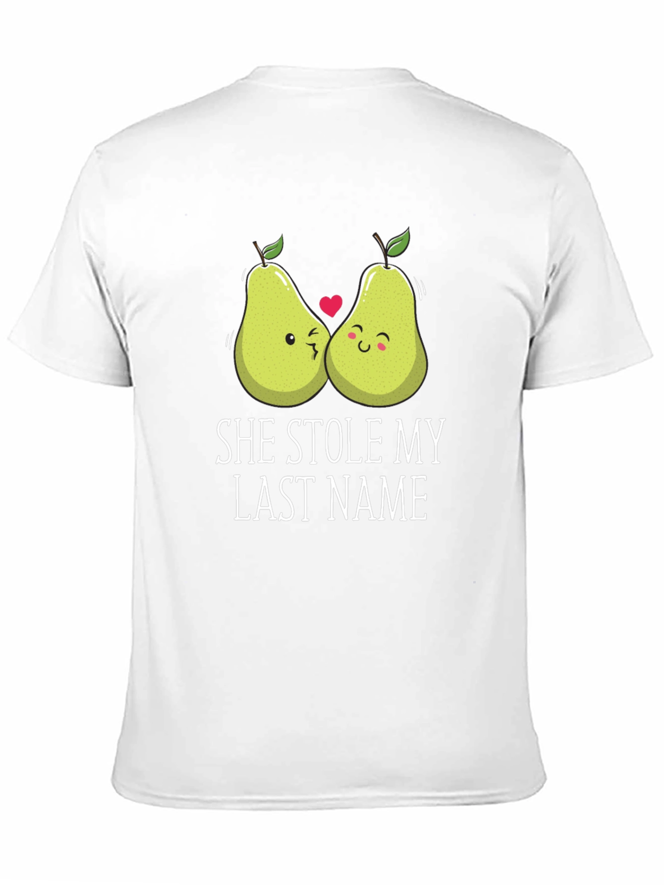 She Stole My Last Name T-Shirt Couple Pears