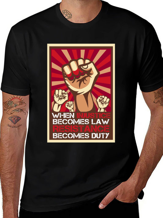 Resistance T-Shirt: When Injustice Becomes Law