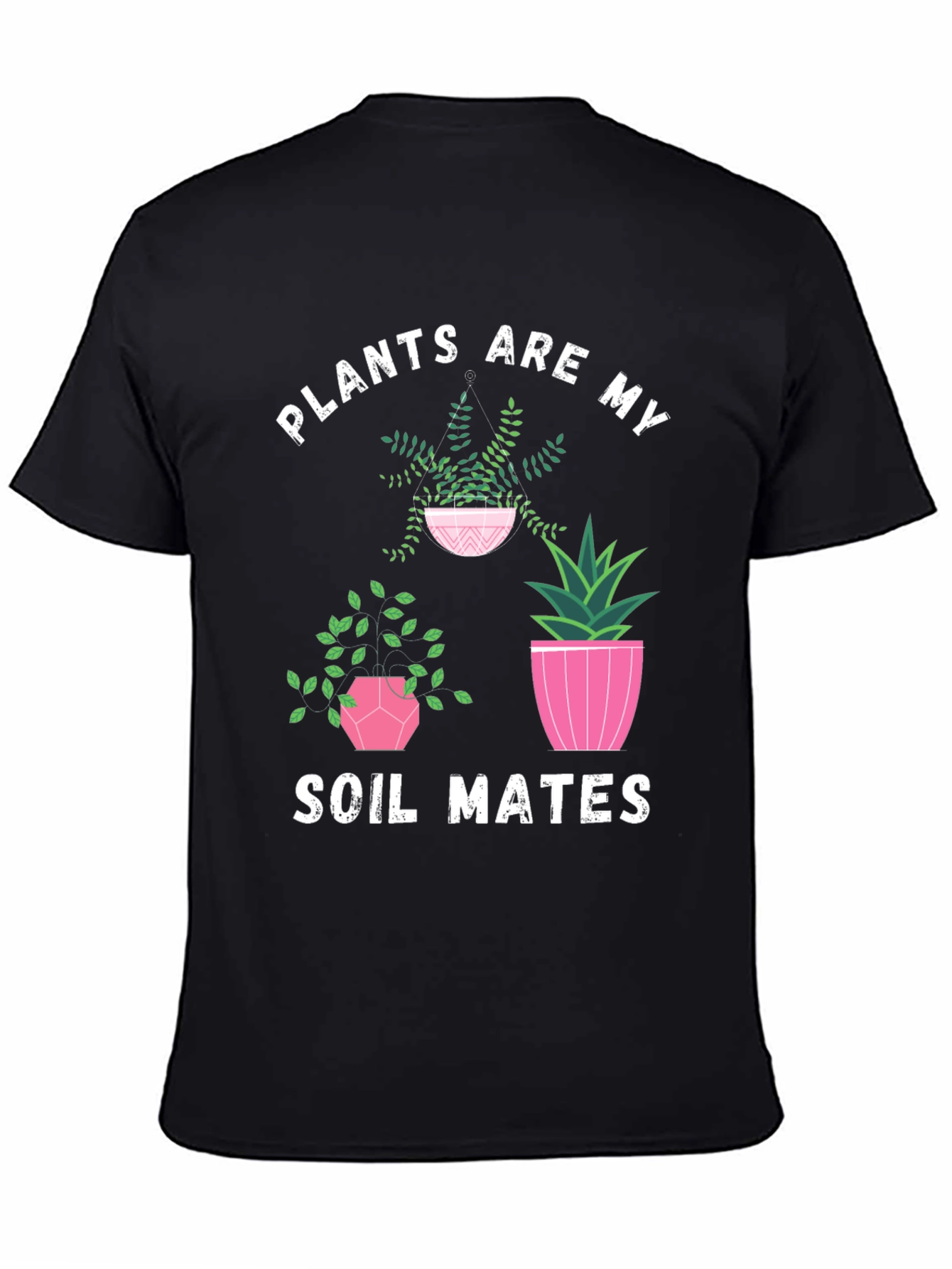 Plants Are My Soil Mates T-Shirt - Black