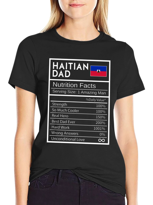 Haitian Dad Nutrition Facts T-Shirt