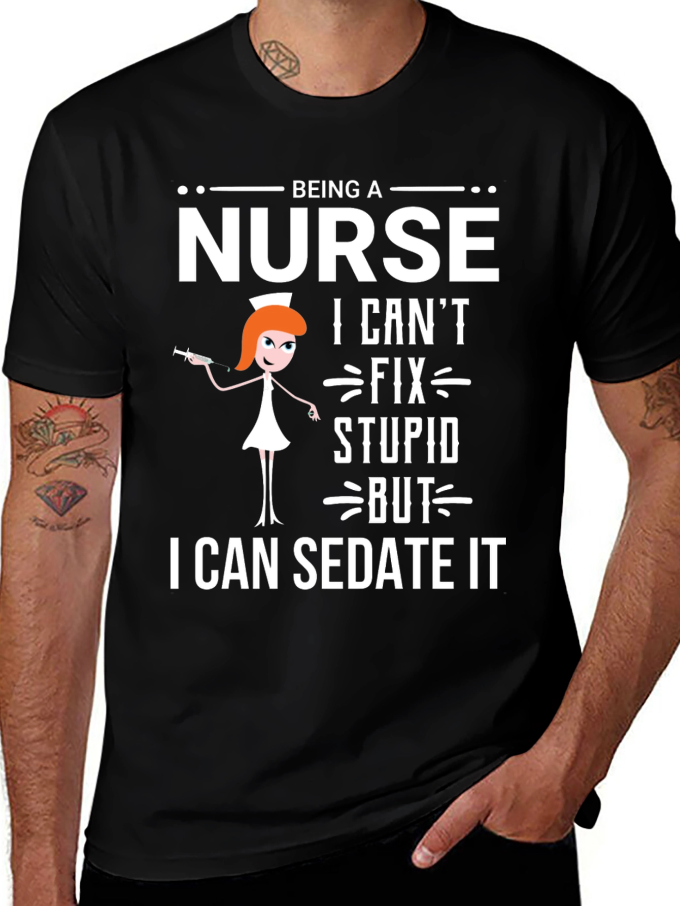 Being a Nurse T-Shirt - Sedate It Funny Tee
