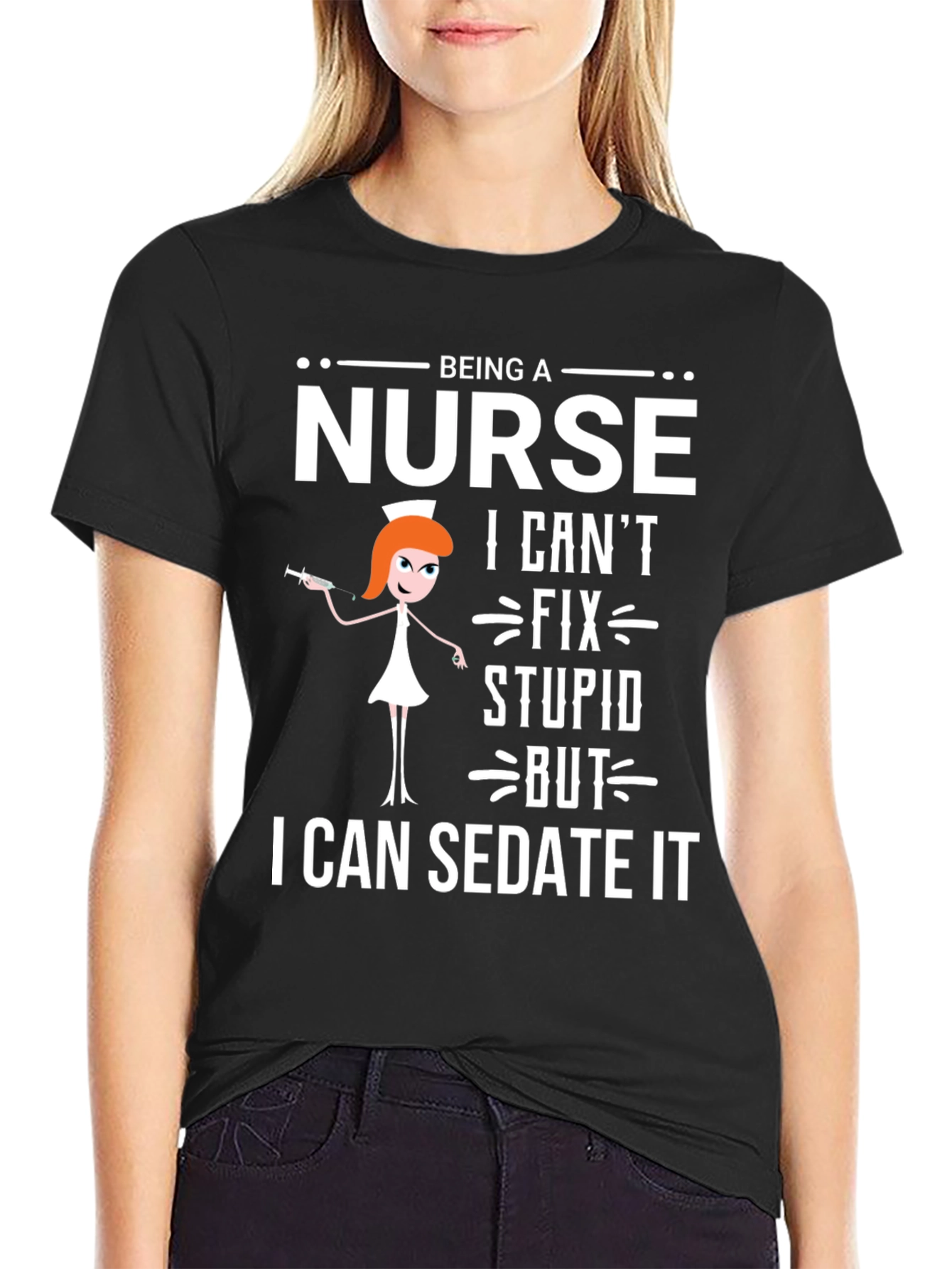 Being a Nurse T-Shirt - Sedate It Funny Tee