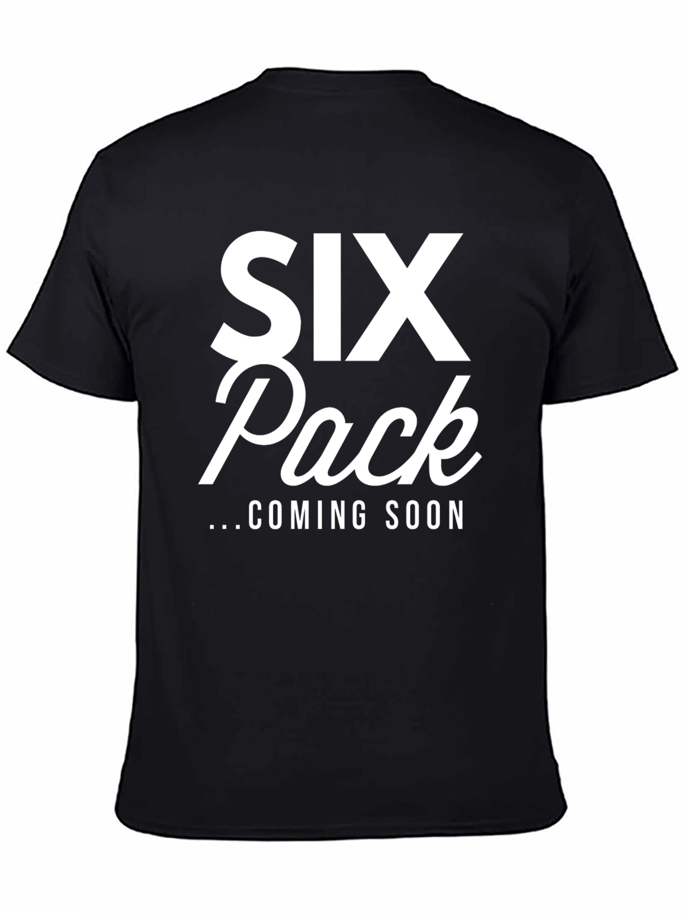 Six Pack Coming Soon Black T-Shirt