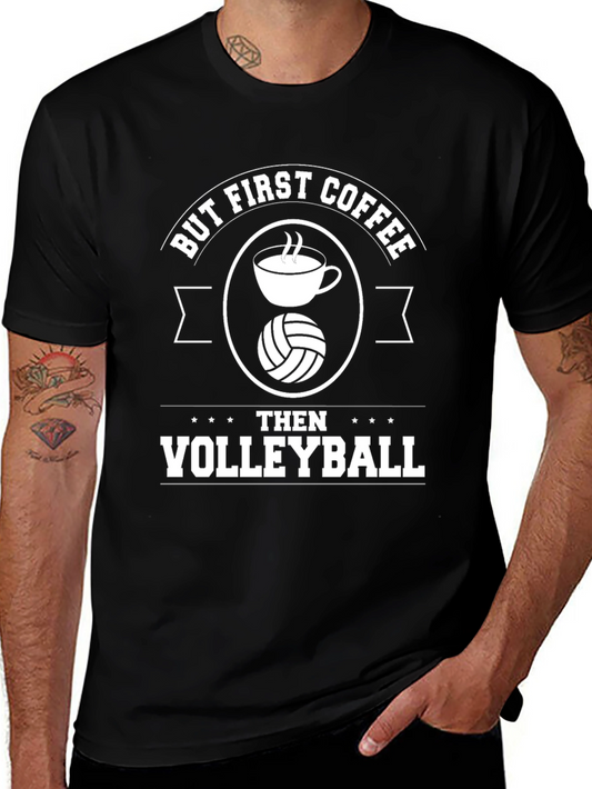 But First Coffee Then Volleyball T-Shirt