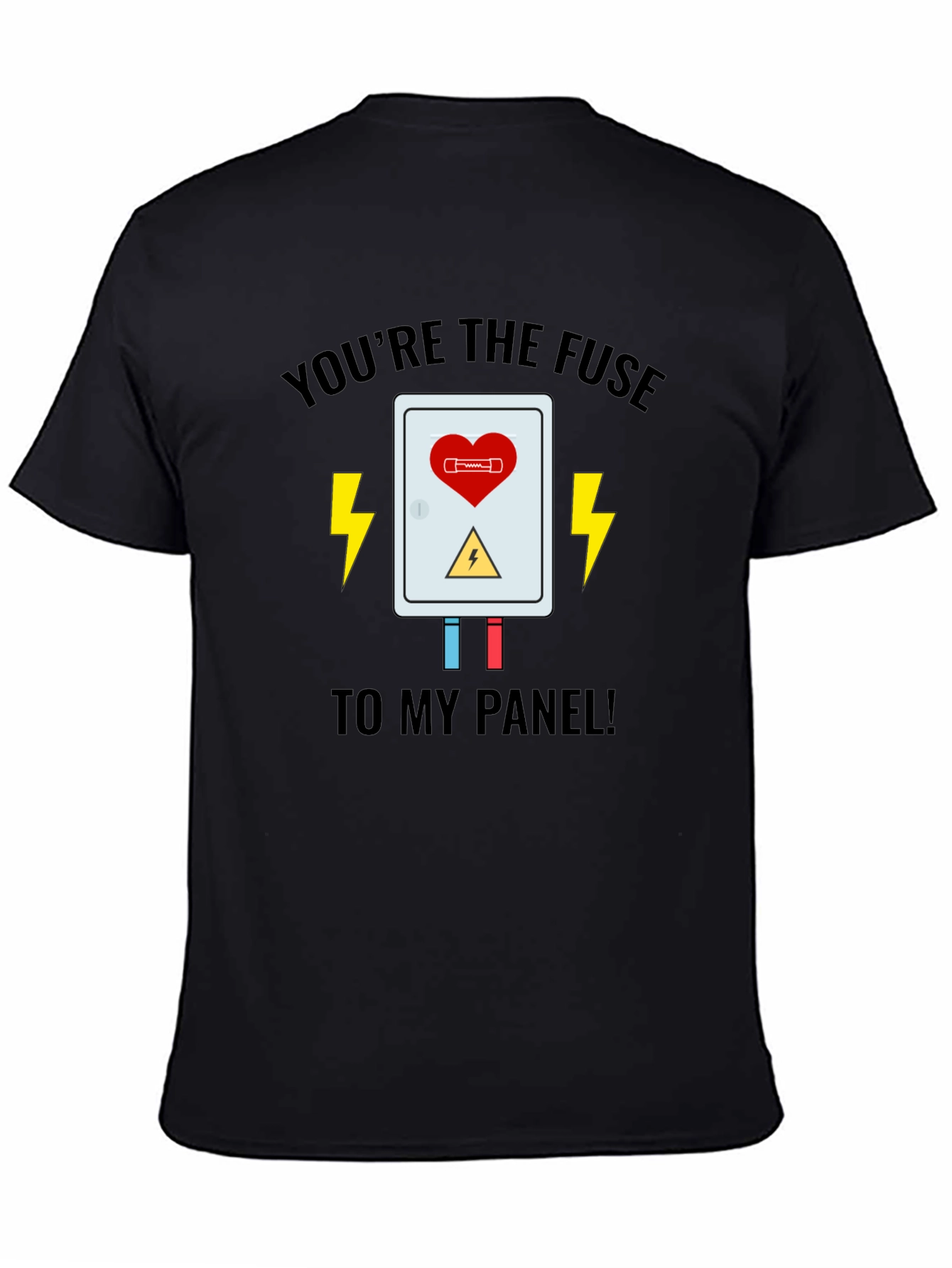 Youre the Fuse T-Shirt - Electric Love Design
