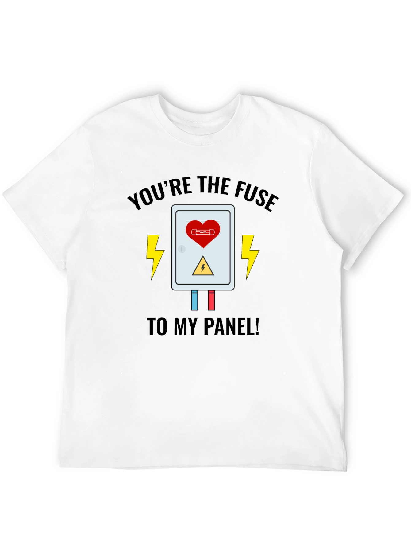 Youre the Fuse T-Shirt - Electric Love Design