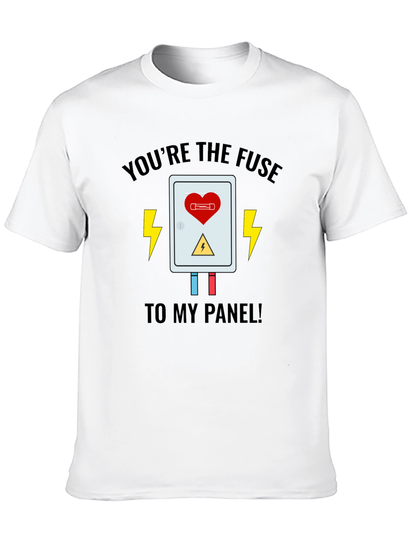 Youre the Fuse T-Shirt - Electric Love Design
