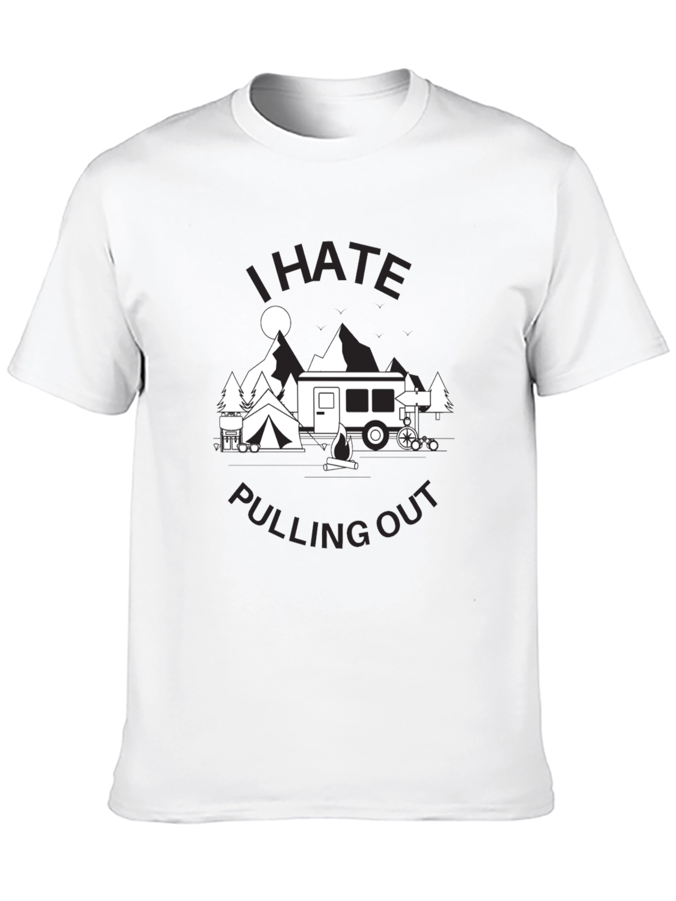 I Hate Pulling Out Camping T-Shirt