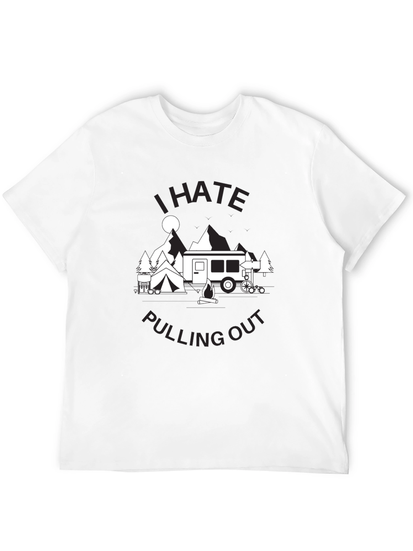 I Hate Pulling Out Camping T-Shirt