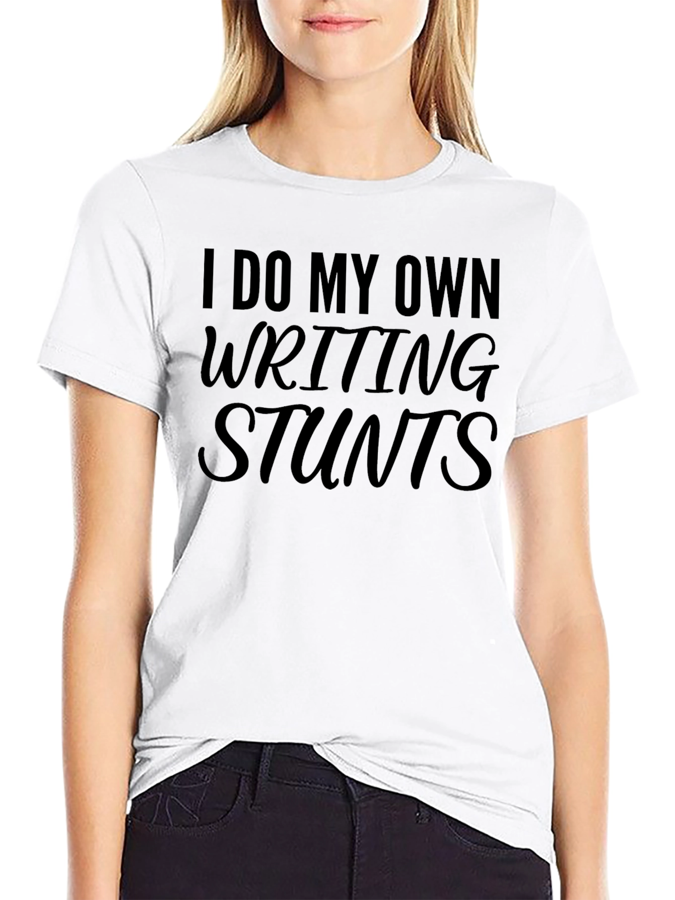 I Do My Own Writing Stunts T-Shirt - Black