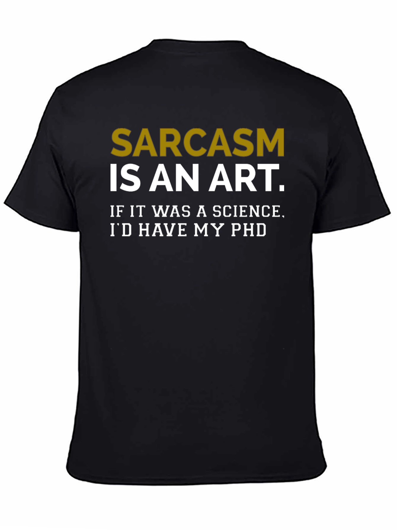 Sarcasm is an Art T-Shirt