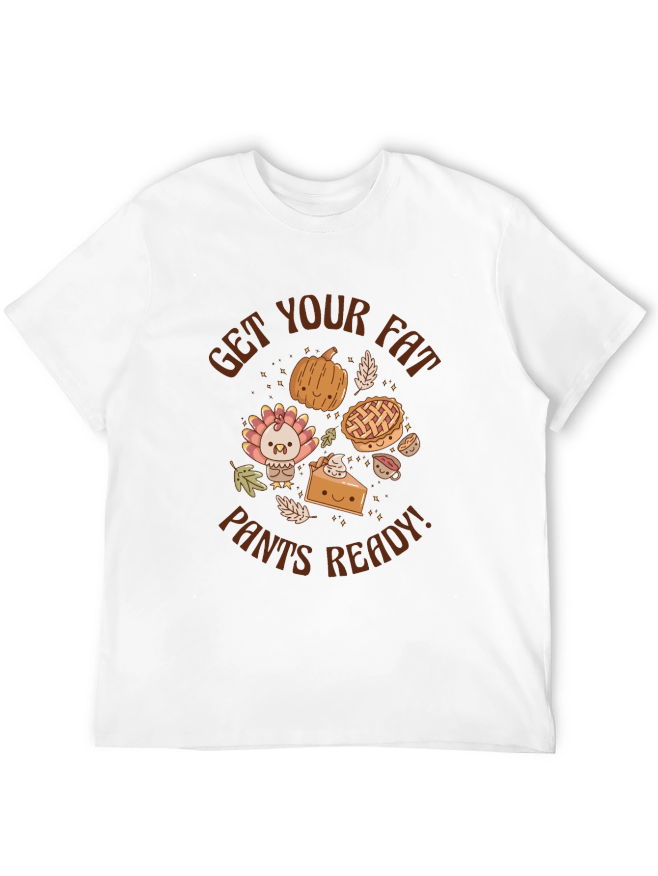 Thanksgiving T-Shirt - Get Your Fat Pants Ready!