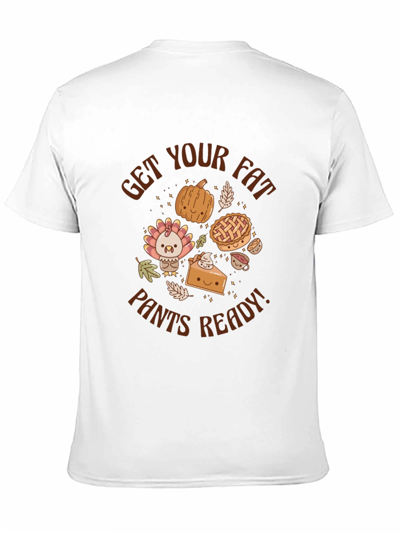 Thanksgiving T-Shirt - Get Your Fat Pants Ready!