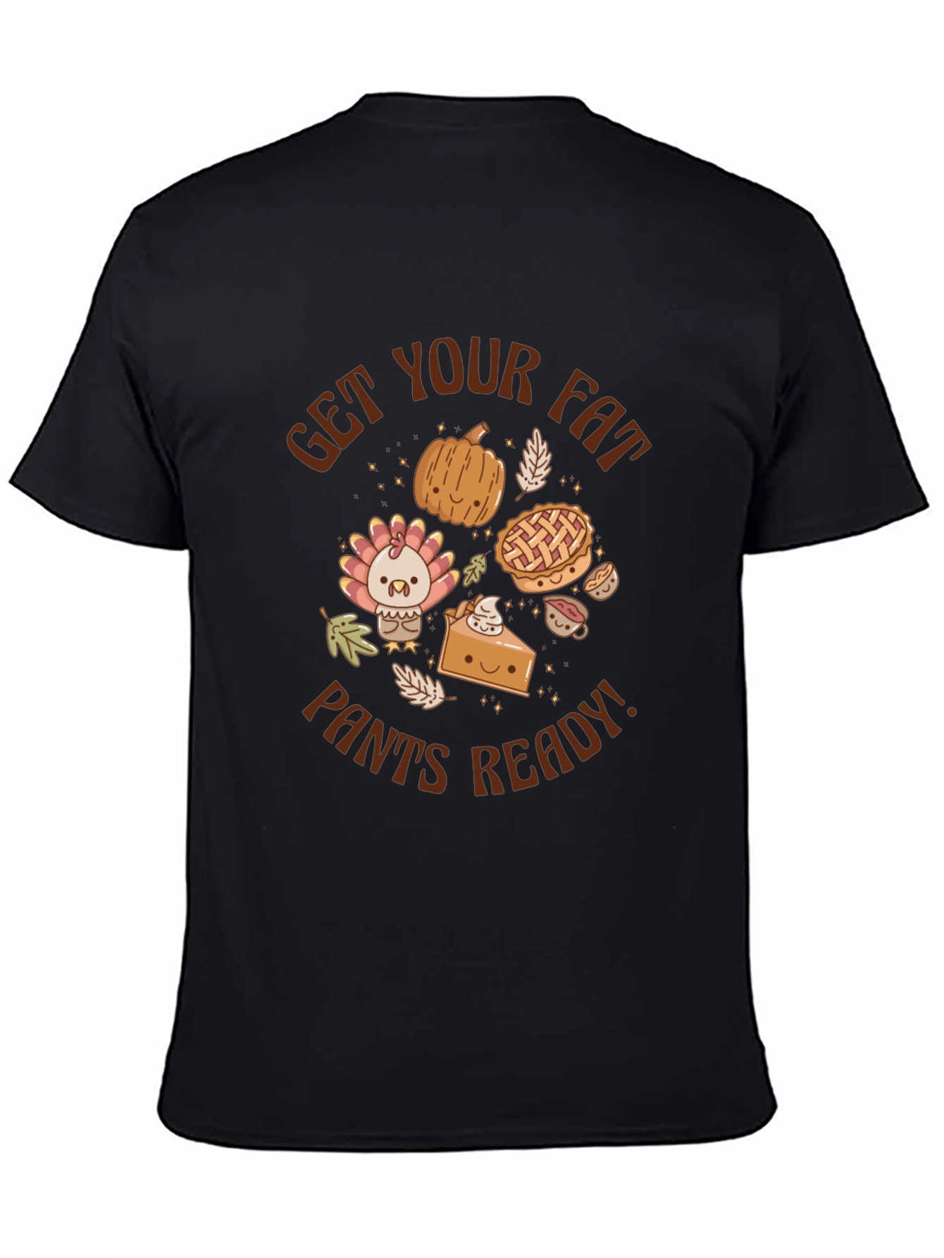 Thanksgiving T-Shirt - Get Your Fat Pants Ready!