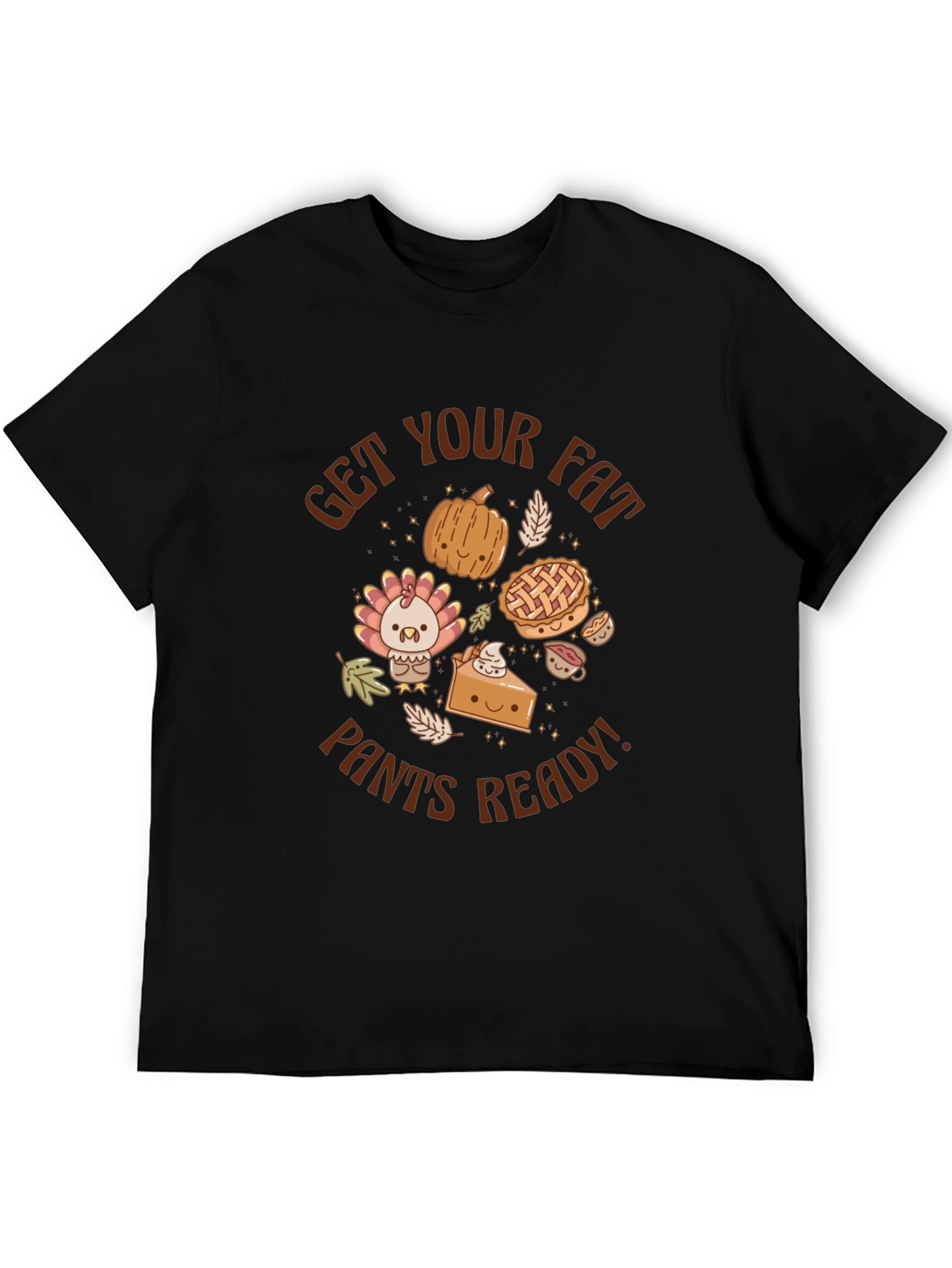 Thanksgiving T-Shirt - Get Your Fat Pants Ready!