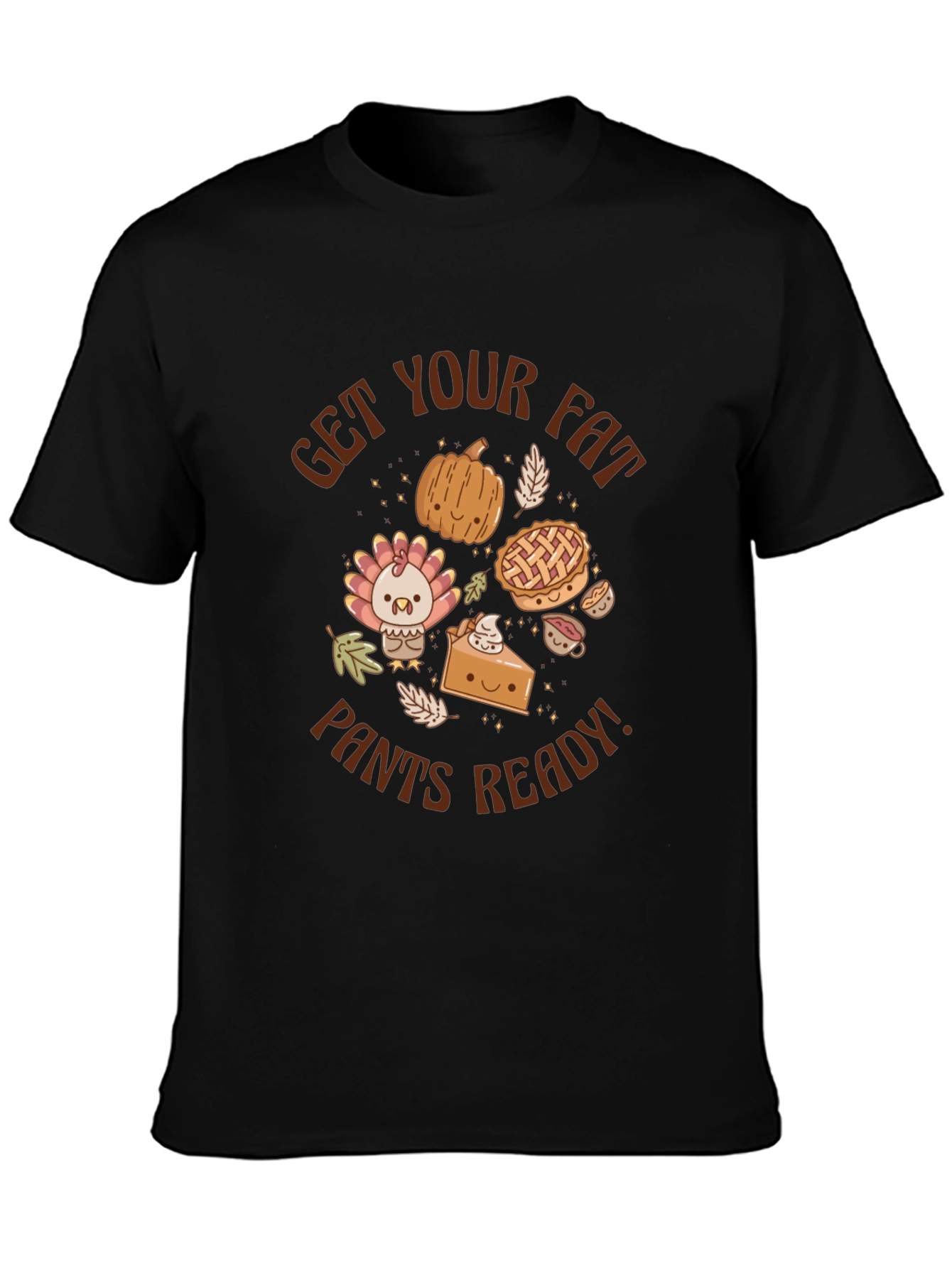 Thanksgiving T-Shirt - Get Your Fat Pants Ready!