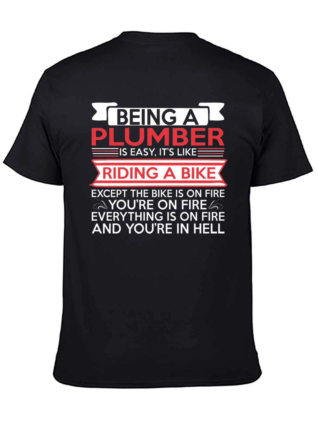 Funny Plumber T-Shirt - Riding a Bike In Hell