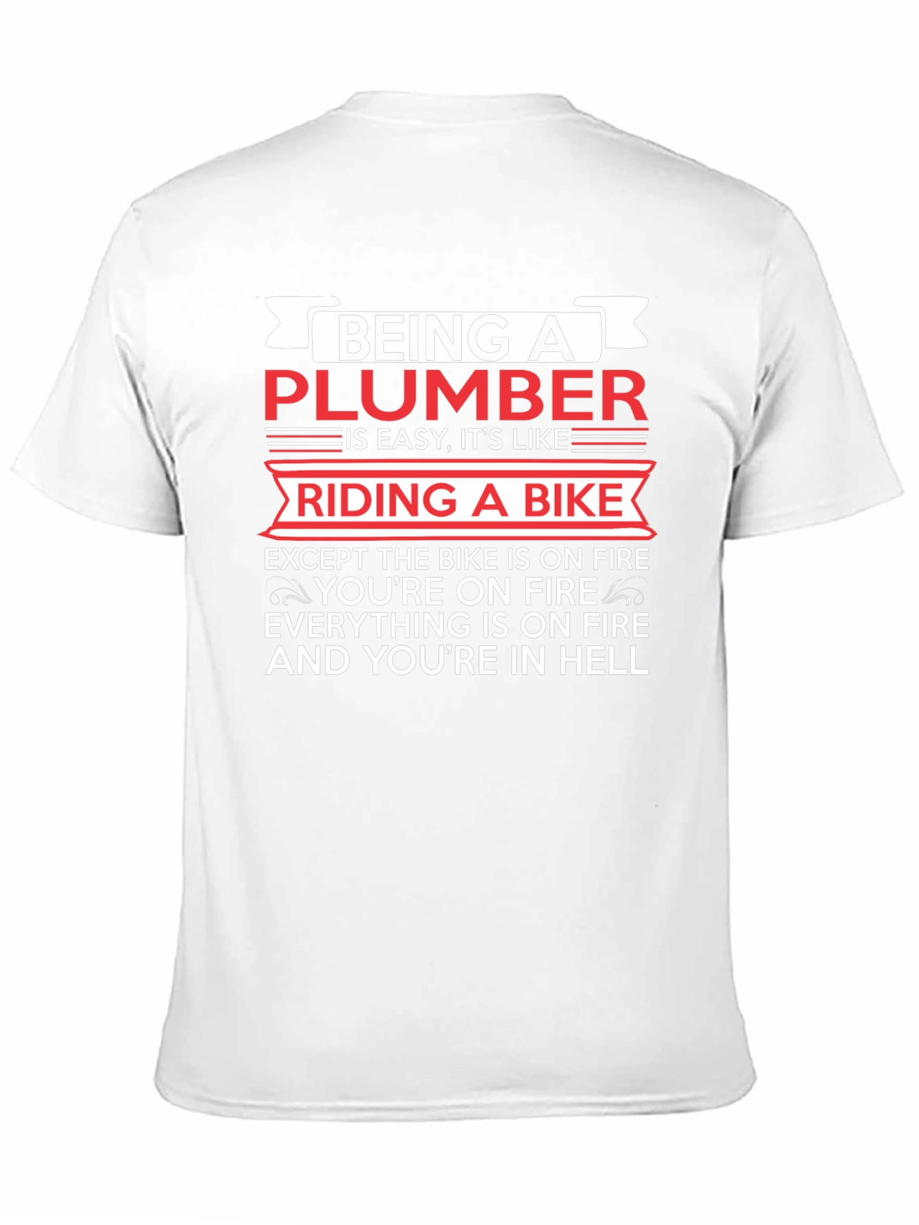 Funny Plumber T-Shirt - Riding a Bike In Hell