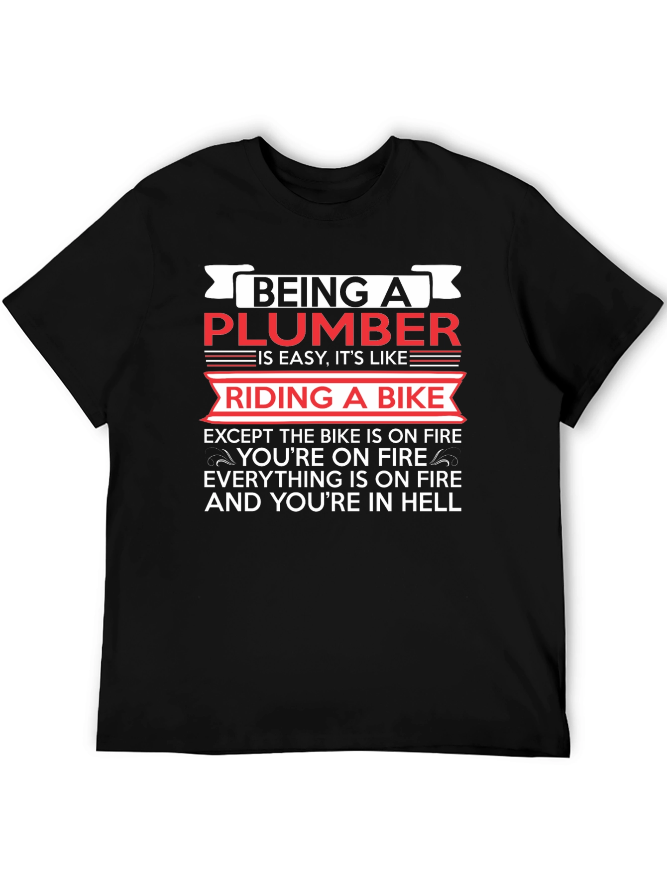 Funny Plumber T-Shirt - Riding a Bike In Hell