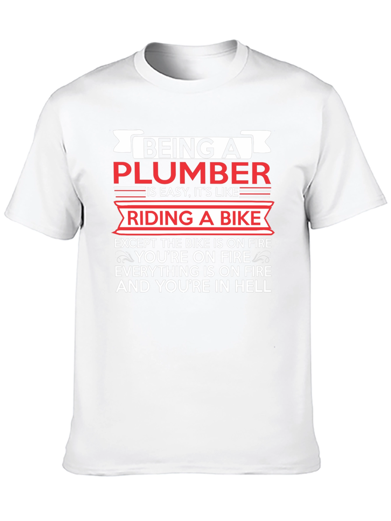 Funny Plumber T-Shirt - Riding a Bike In Hell