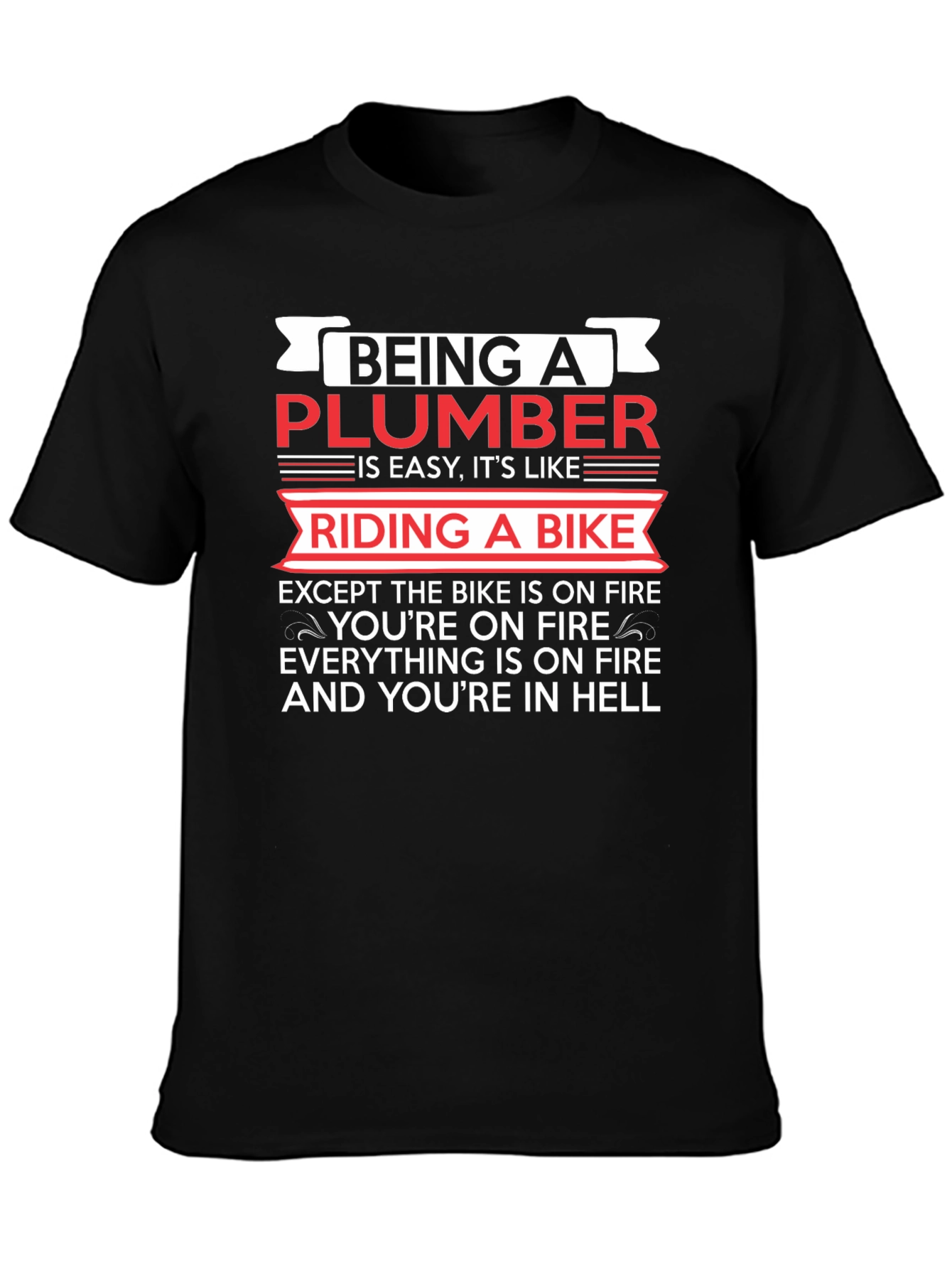 Funny Plumber T-Shirt - Riding a Bike In Hell