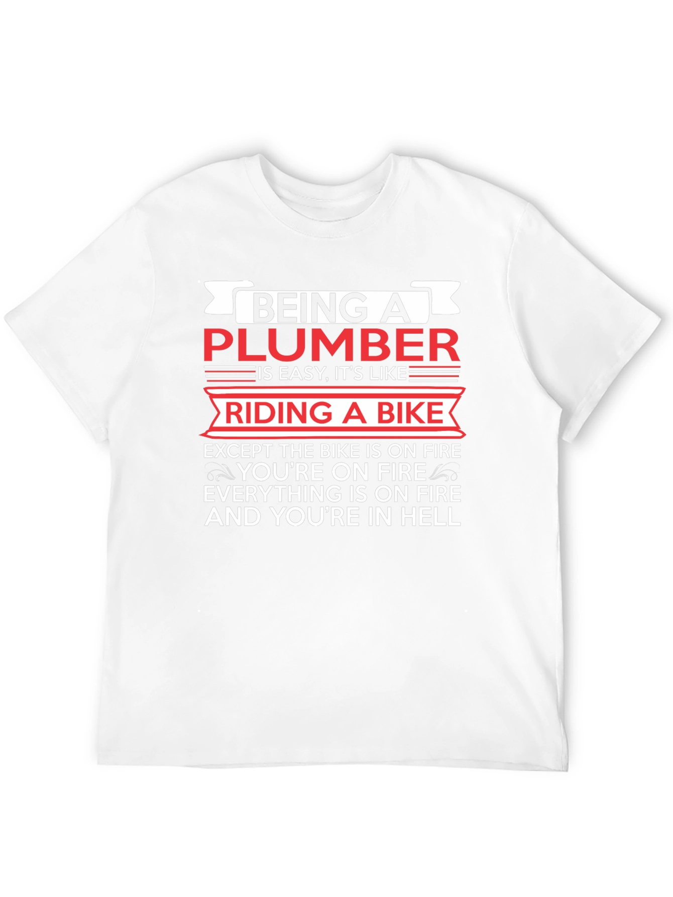 Funny Plumber T-Shirt - Riding a Bike In Hell