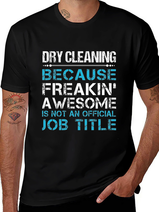 Funny Dry Cleaning Job Title T-Shirt