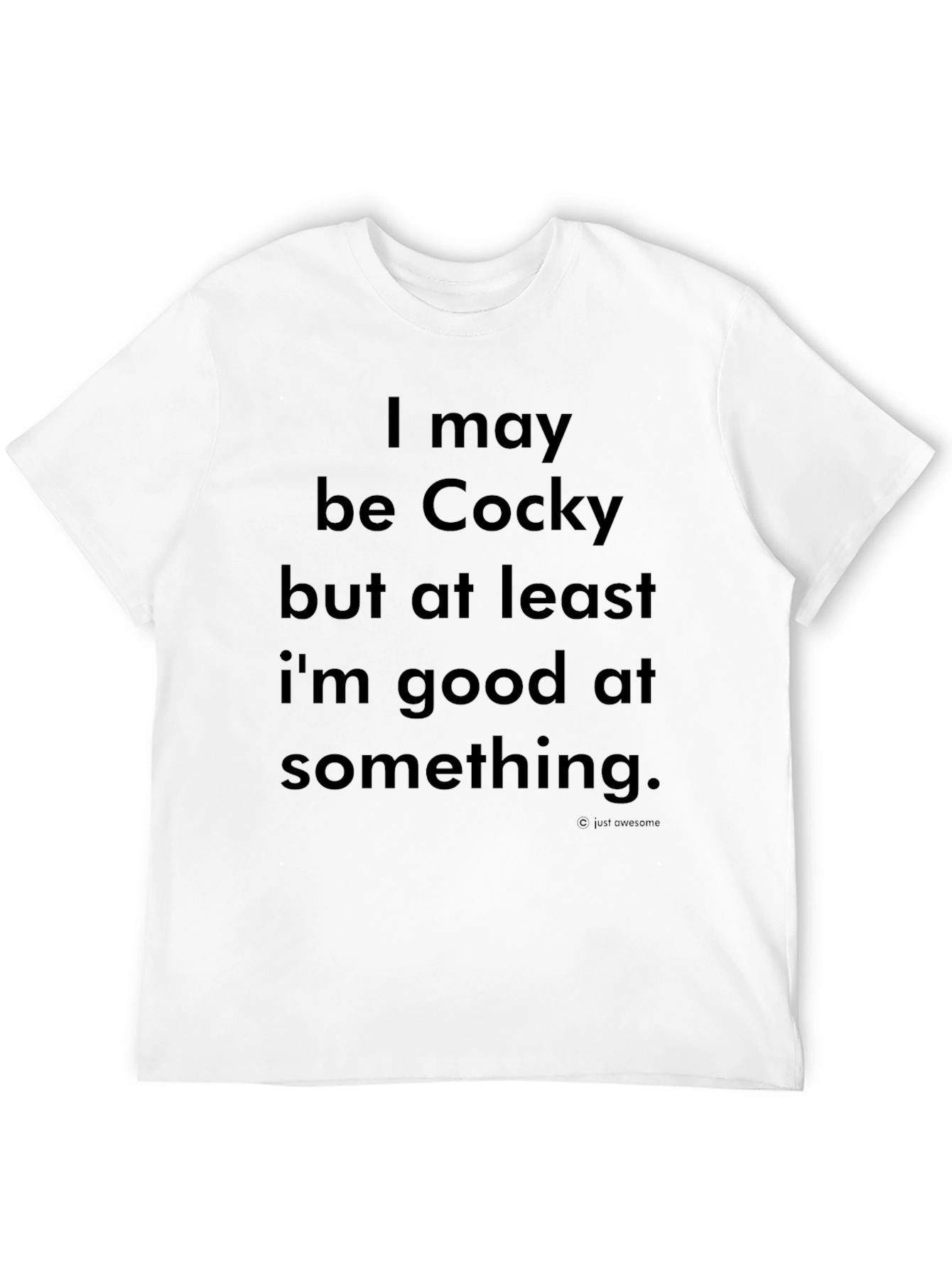 Cocky T-Shirt - Humorous Statement Tee