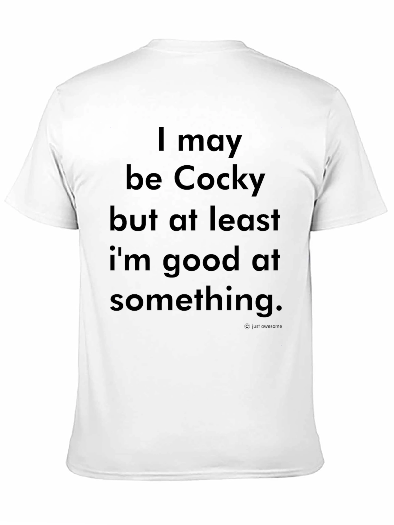 Cocky T-Shirt - Humorous Statement Tee