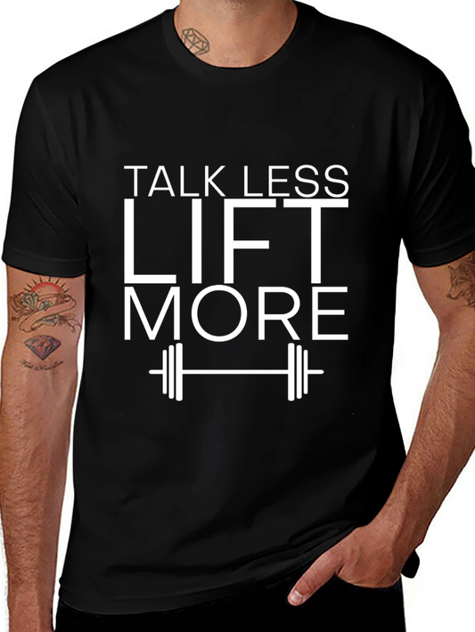 Talk Less Lift More Graphic Tee