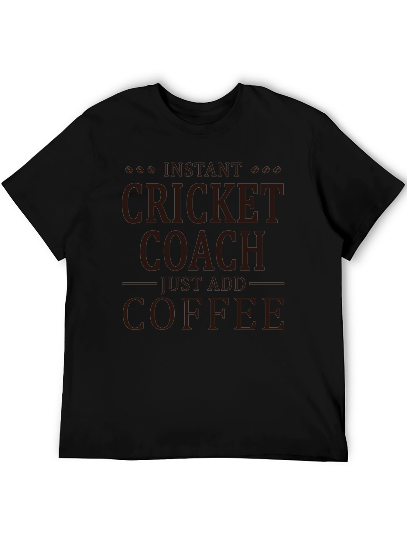 Instant Cricket Coach T-Shirt: Just Add Coffee!