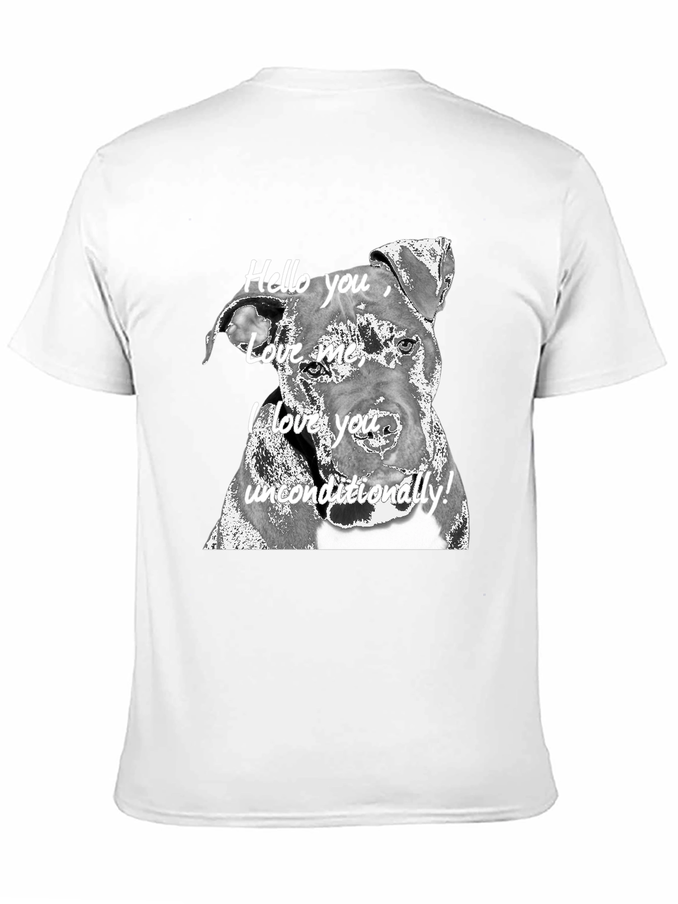 Dog Lover Tee: I Love You Unconditionally!
