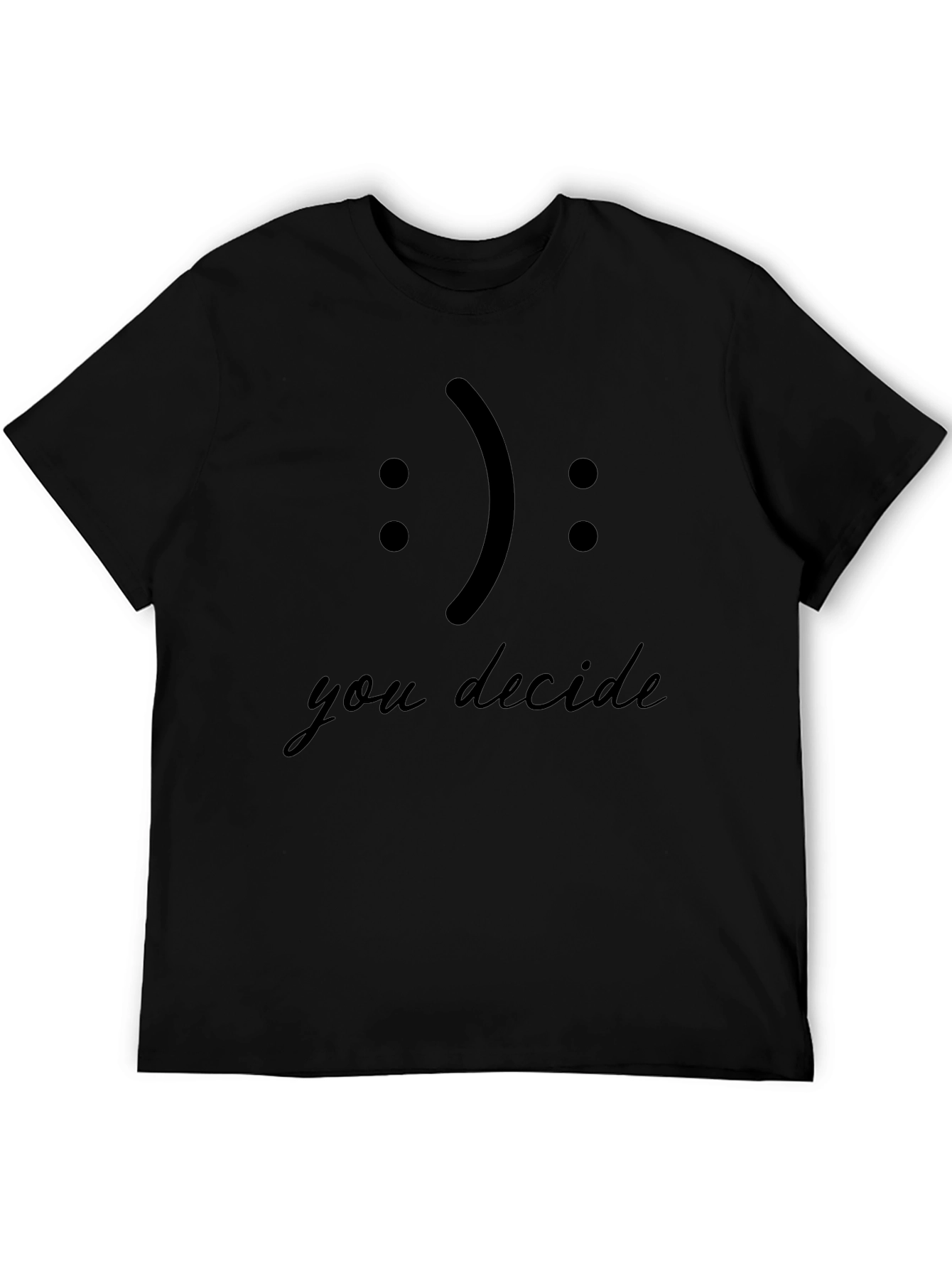 You Decide Smiley Face Black T-Shirt