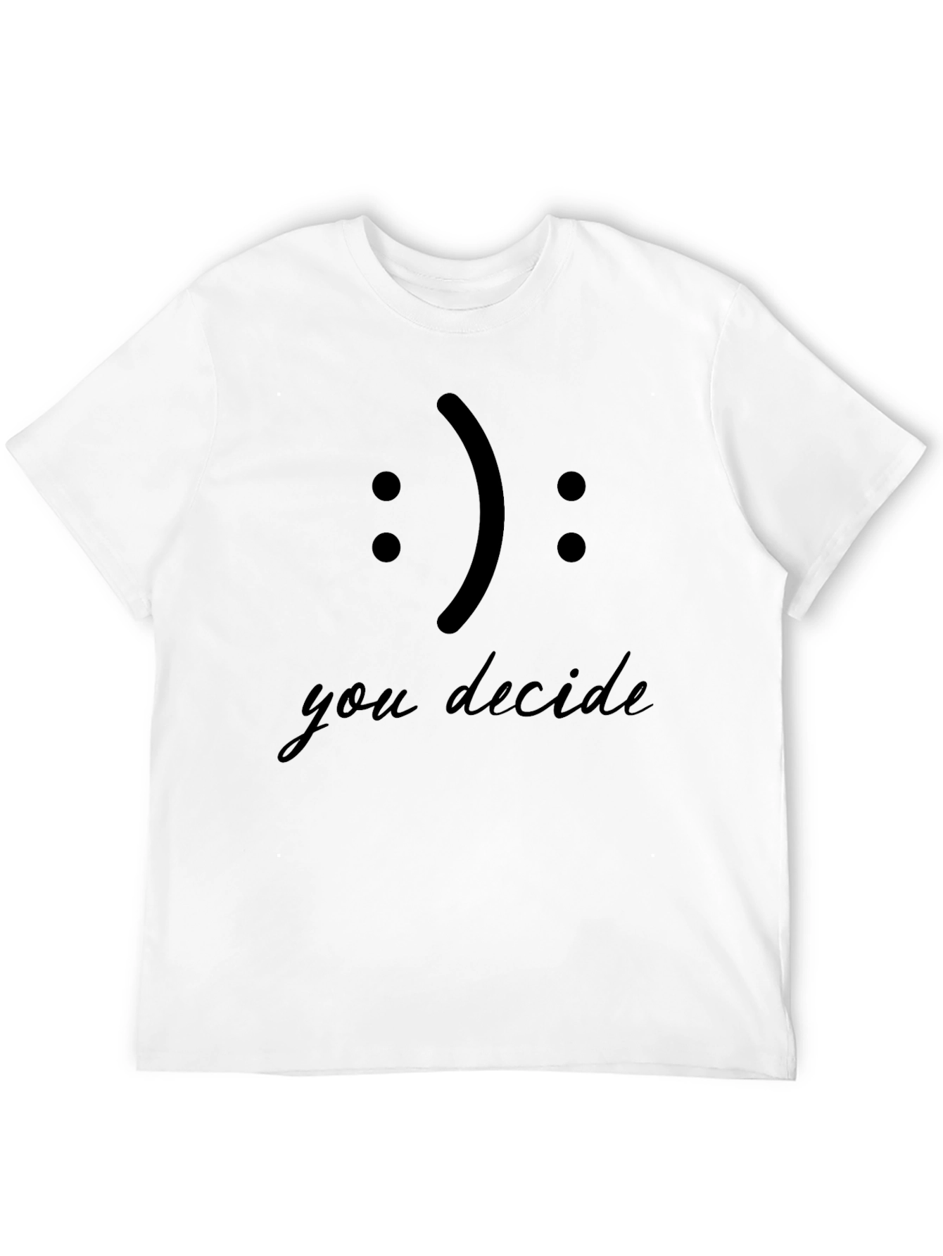 You Decide Smiley Face Black T-Shirt