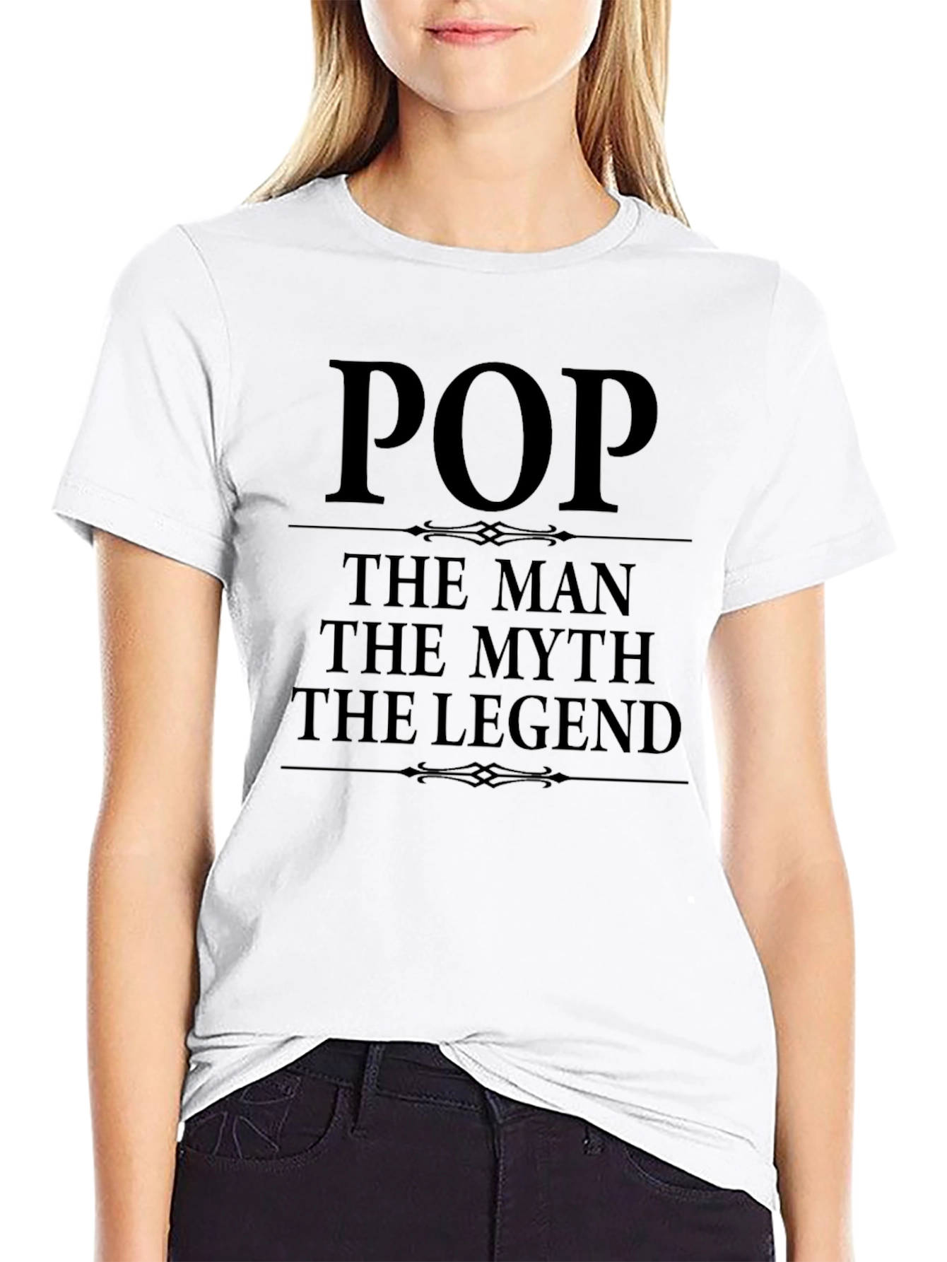 Pop The Man The Myth The Legend T-Shirt