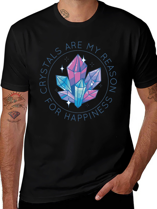 Crystals are My Reason for Happiness T-Shirt
