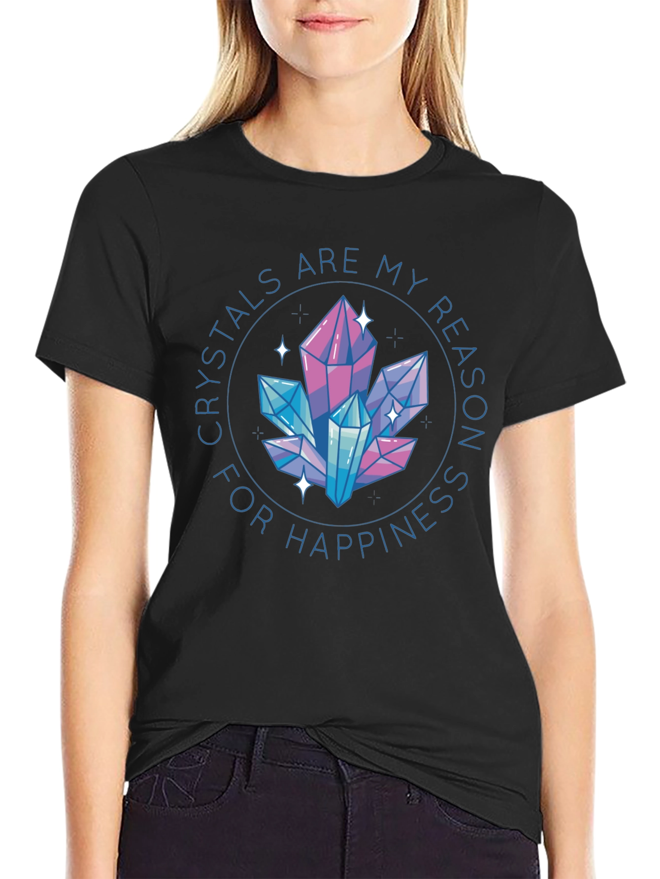 Crystals are My Reason for Happiness T-Shirt