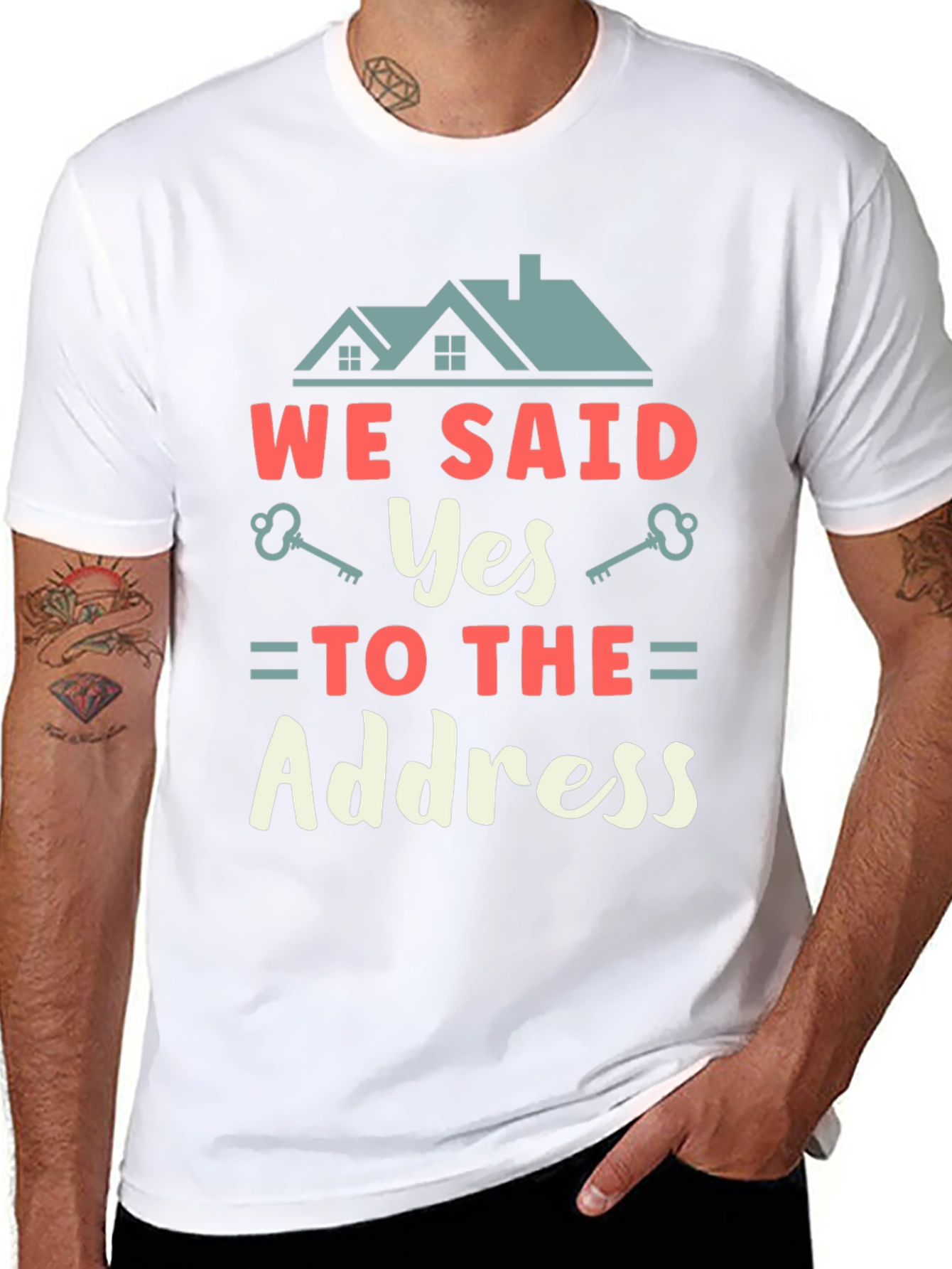 We Said Yes to the Address T-Shirt