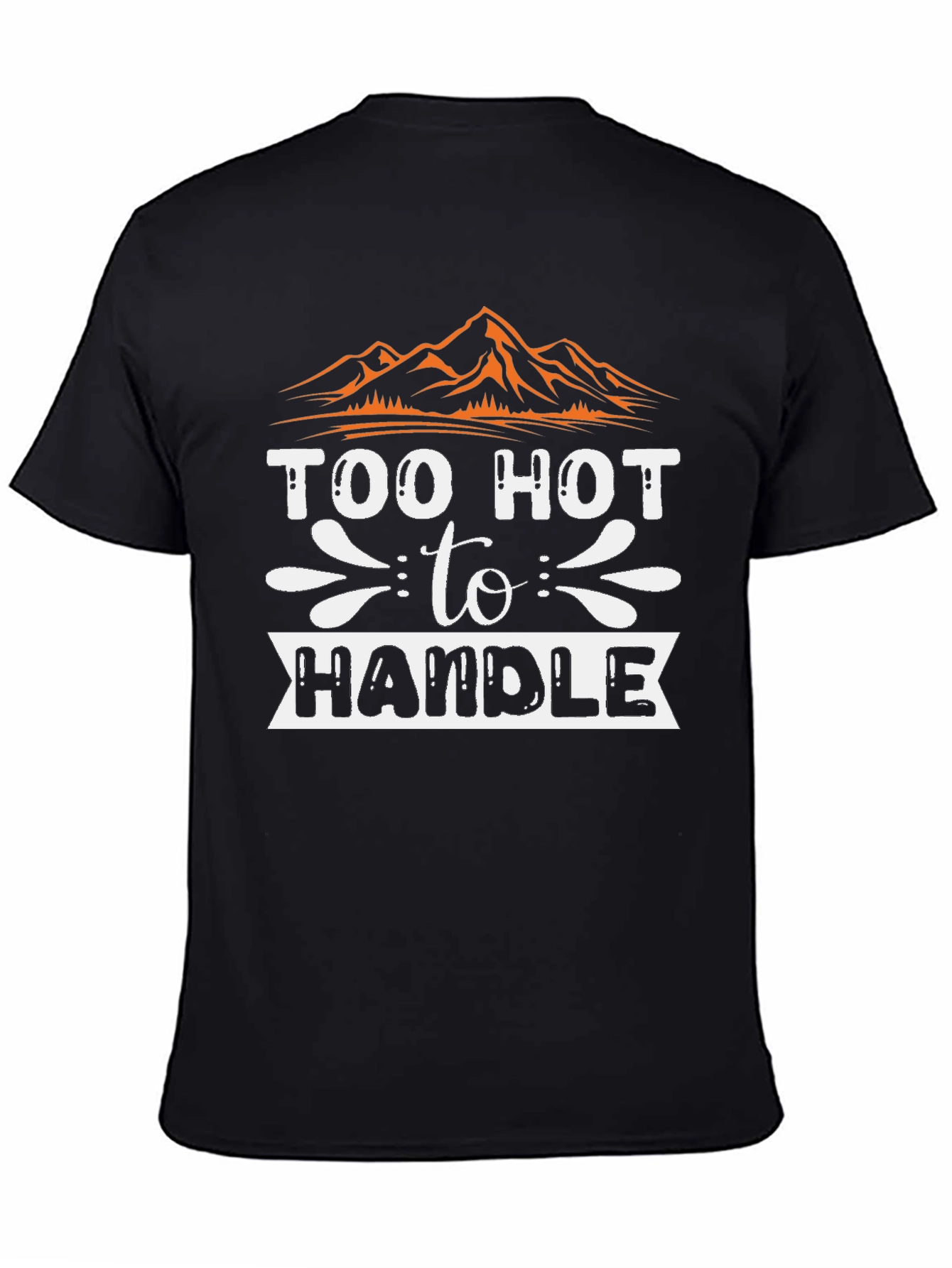 Too Hot to Handle Graphic Tee