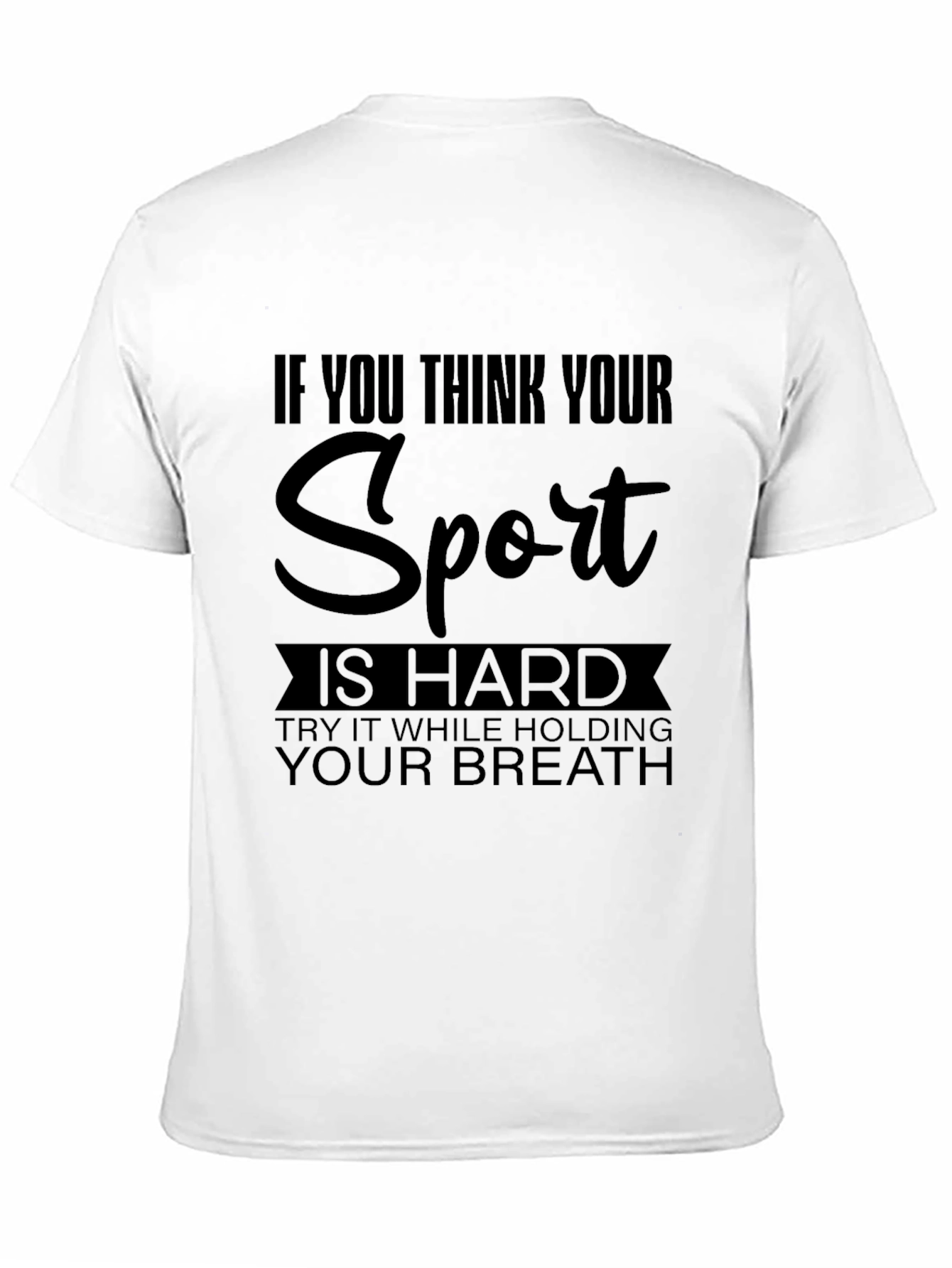 Funny Sport T-Shirt - Holding Your Breath