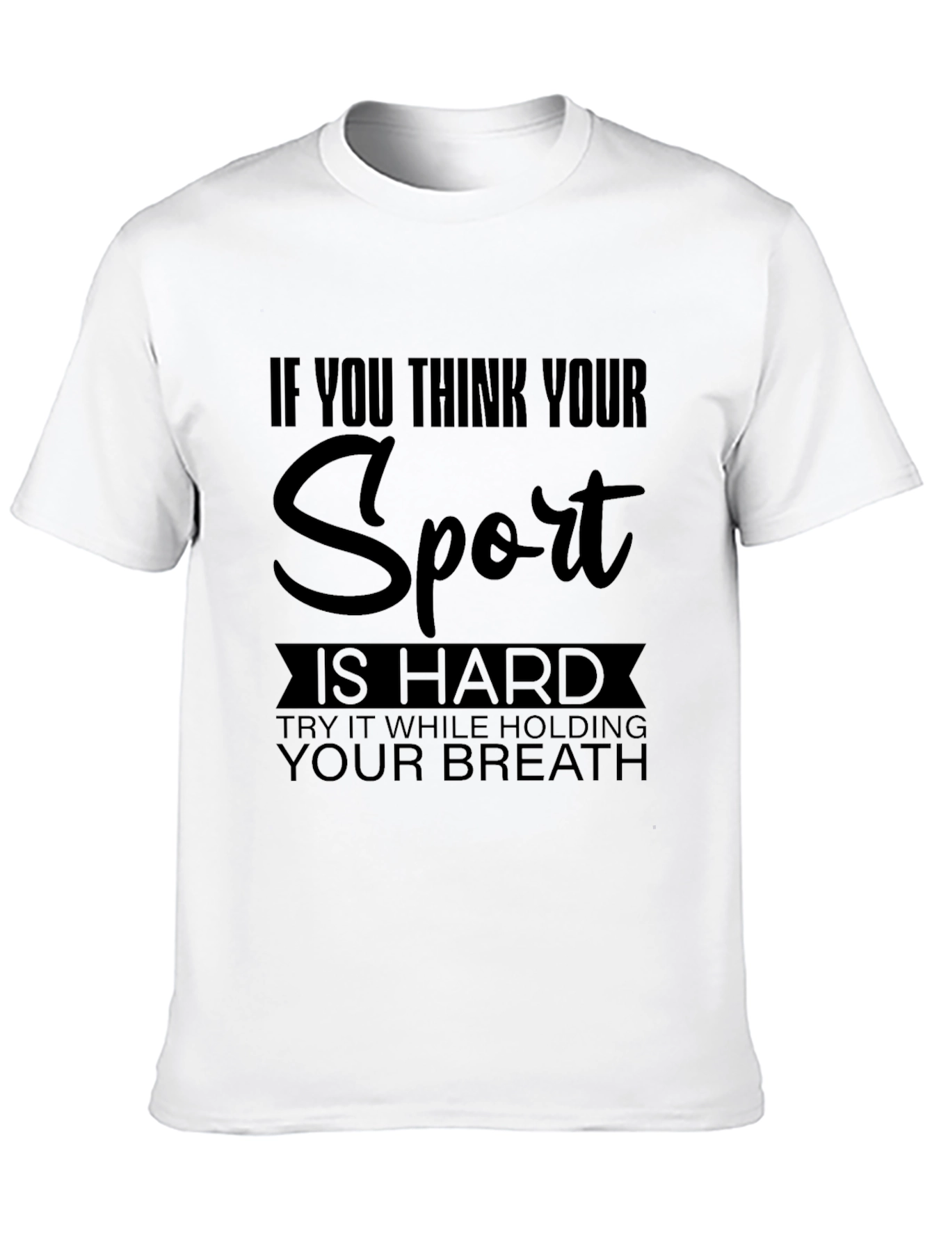 Funny Sport T-Shirt - Holding Your Breath