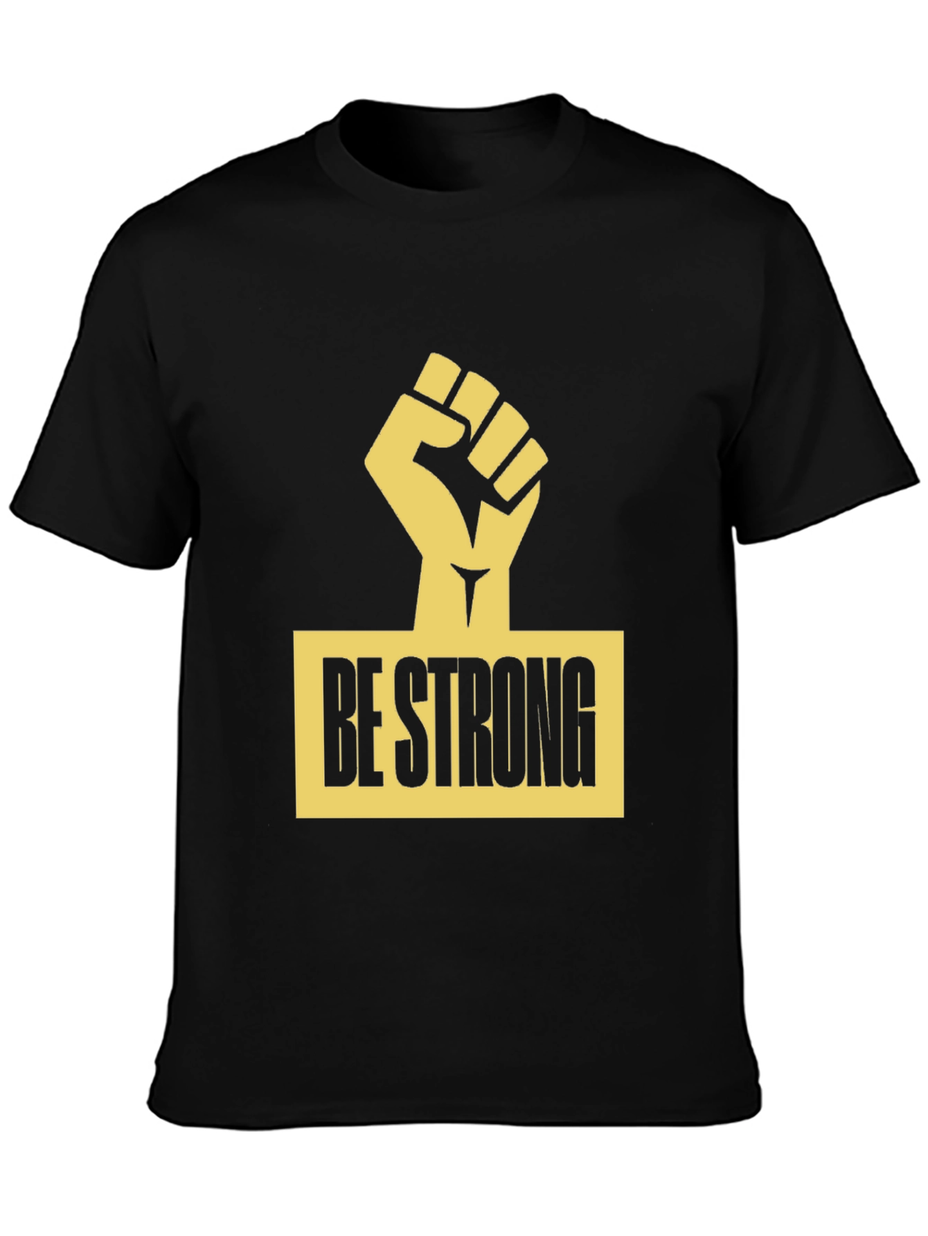 Be Strong T-Shirt - Black Graphic Tee