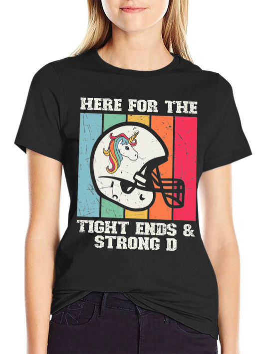 Here for the Tight Ends & Strong D T-Shirt