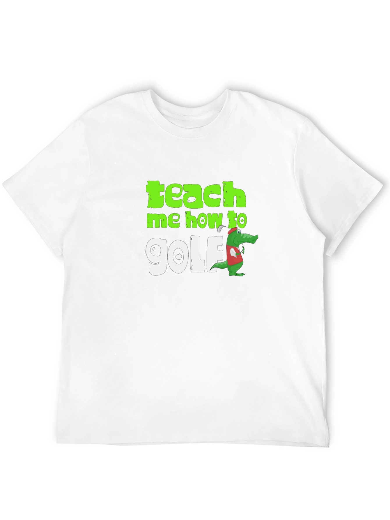 Teach Me How To Golf T-Shirt