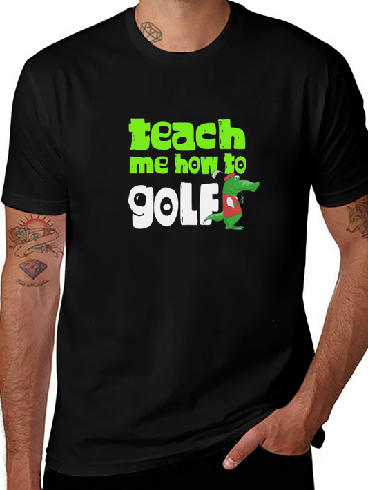Teach Me How To Golf T-Shirt