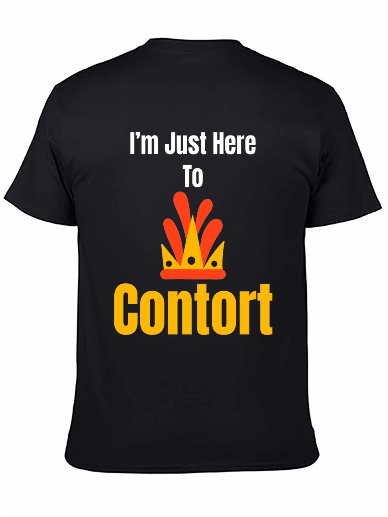 Im Just Here To Contort Black T-Shirt