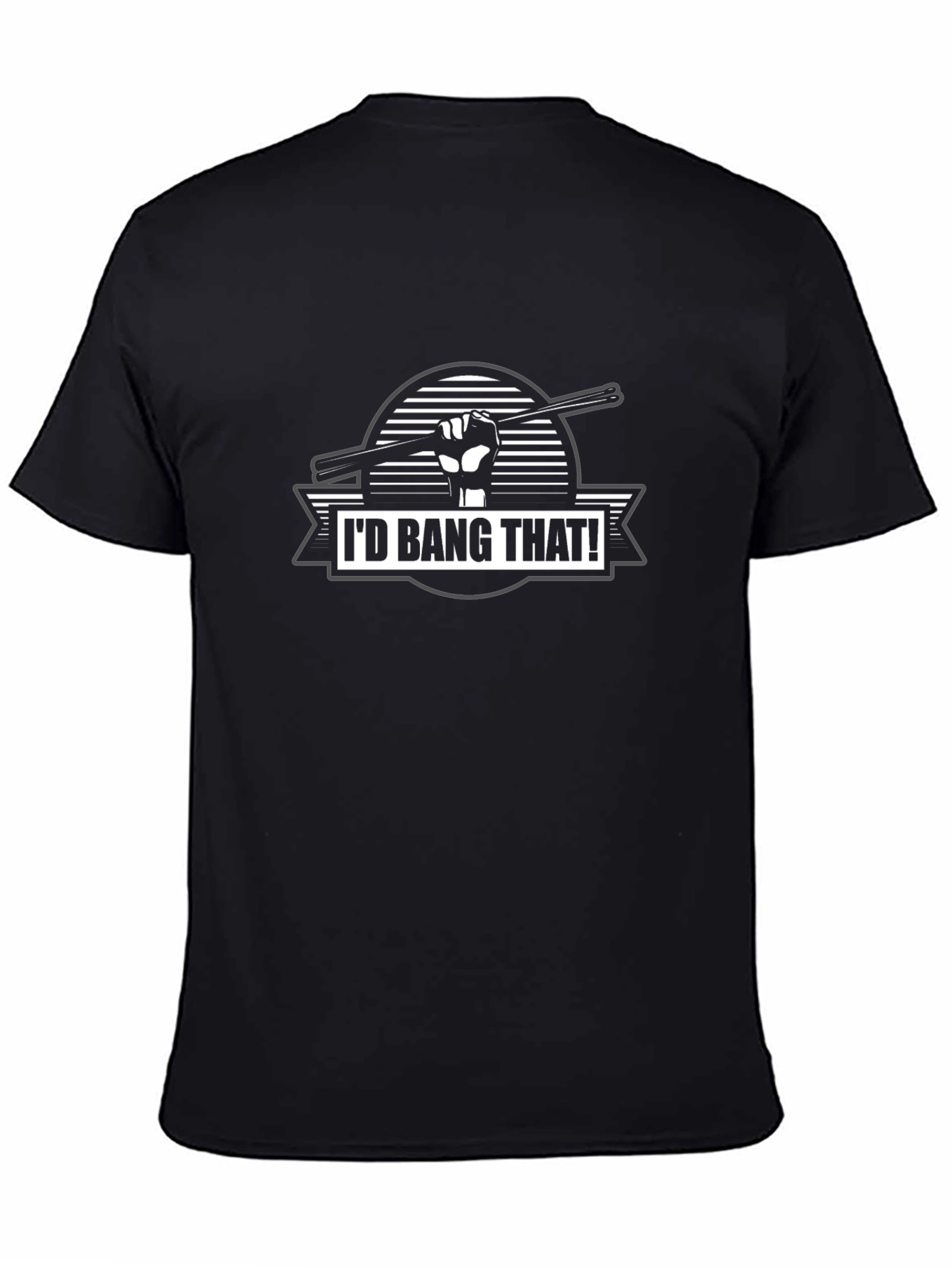 Id Bang That! Drummer T-Shirt