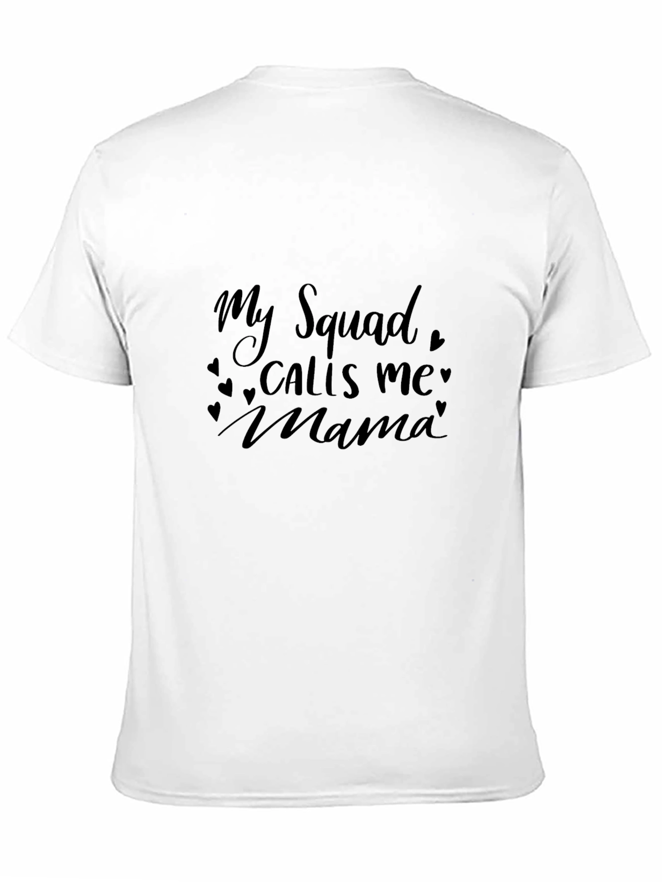 My Squad Calls Me Mama T-Shirt