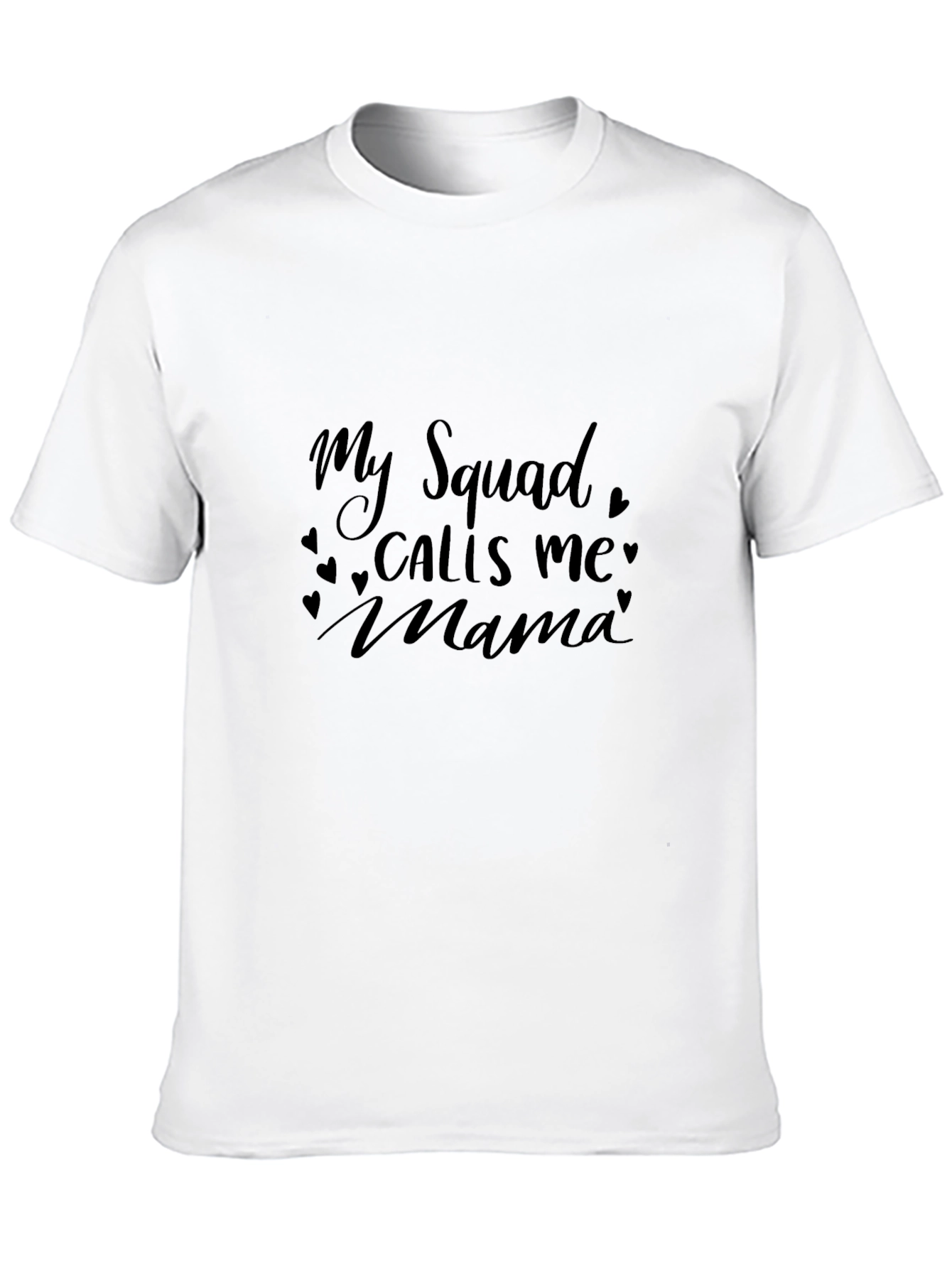 My Squad Calls Me Mama T-Shirt